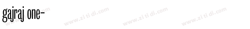 gajraj one字体转换